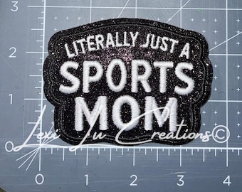 Literally Just a Sports Mom Hat Patch | Sports Mom Patch | Sequin Hat Patch | Trucker Hat Patch | Game Day Hat | Patch Bar Supply