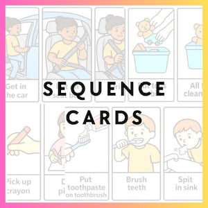 May include: Sequence cards with illustrations depicting daily routines. The cards show steps like getting in a car, buckling a seatbelt, and brushing teeth. The text "SEQUENCE CARDS" is displayed in the center.