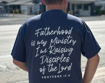 Christian Mens T-Shirt,Fatherhood Is My Ministry,Raising Disciples,Fathers Day gift,Comfort Colors shirt,Bible Verse Shirt,Pastor gift,Jesus