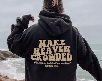 Make Heaven Crowded oversized Hoodie,Christian Apparel,Jesus Hoodie,Jesus Is King,Jesus Aesthetic,Christian gift,Trendy Christian Aesthetic
