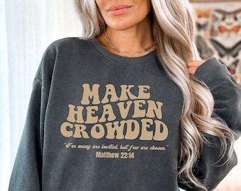 Christliches Sweatshirt, Make Heaven Überfülltes Sweatshirt, Comfort Farben Sweatshirt, Religiöses Geschenk, Kirchen Outfit, Jesus Kleidung, Jesus Ästhetik
