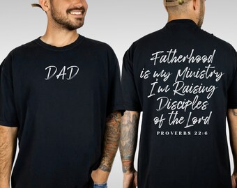 Christian Mens T-Shirt,Fatherhood Is My Ministry,Raising Disciples,Fathers Day gift,Comfort Colors shirt,Bible Verse Shirt,Pastor gift,Jesus