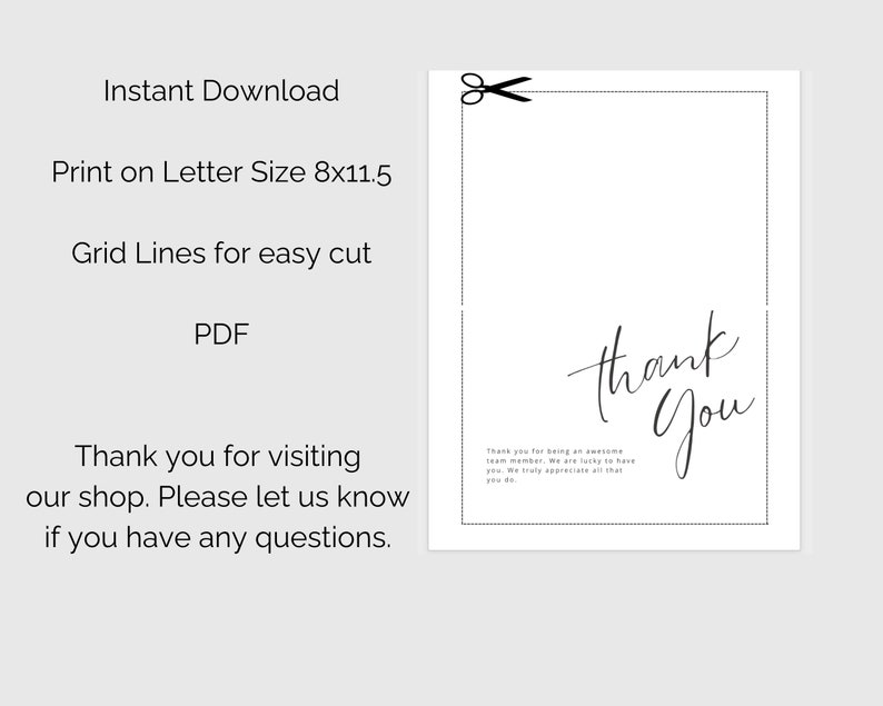 May include: Printable "Thank You" card with grid lines for easy cutting. The card is designed for letter size paper, 8.5 by 11.5 inches. The text on the card reads "Thank you for being an awesome team member. We are lucky to have you. We truly appreciate all that you do."
