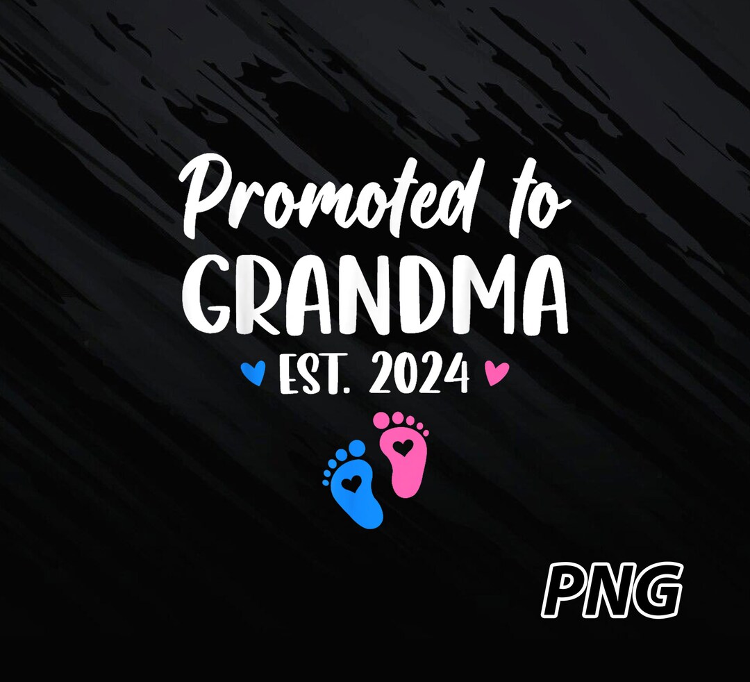 Promoted to Grandma 2024 PNG Grandma Baby Shower Grandma Etsy