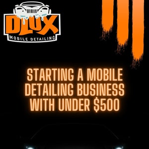 How To Start A Mobile Detailing Business Under