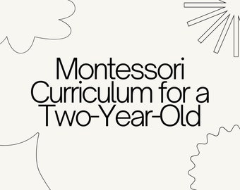 Montessori Curriculum for Two Year Old