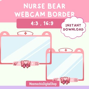 May include: A pink webcam border with a nurse bear theme. The border features a pink frame with a white interior, a pink nurse hat with a white cross, and a pink heart with a bow. The text "NURSE BEAR WEBCAM BORDER" is at the top of the image, and the text "4:3, 16:9" is below it. The text "INSTANT DOWNLOAD" is in a pink cloud shape.
