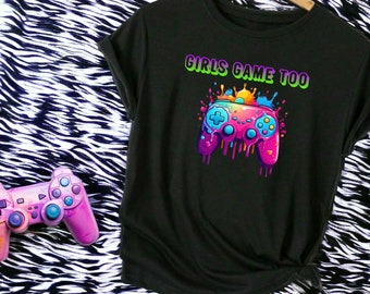 GIRLS Game Too Graphic Tee, Shirts For Teens, GamingChick's, Mom Gamers, Gamer Vibes,  Gamer Girl Shirt