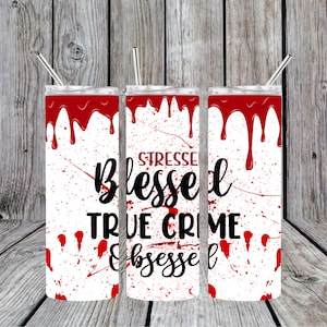 True Crime 20oz Skinny Tumbler Splatter Tumbler Halloween Sublimation Design PNG