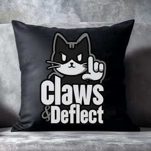 Claws and Deflect Cat Pillow: Funny Black Throw Cushion, Cat Lover Gift