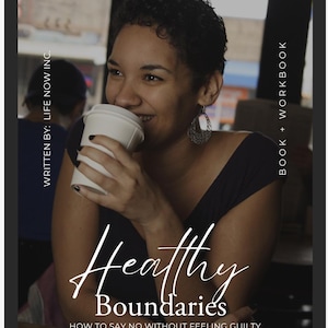 May include: A book cover with the title "Healthy Boundaries: How to Say No Without Feeling Guilty" in white text on a black background. A woman is pictured holding a coffee cup, smiling.