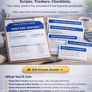 May include: A Final Expense Agent Starter Kit with scripts, trackers, and checklists. Includes a daily dial tracker, sales scripts, client worksheets, and production trackers. The kit is designed to help organise, control conversations, and track income.