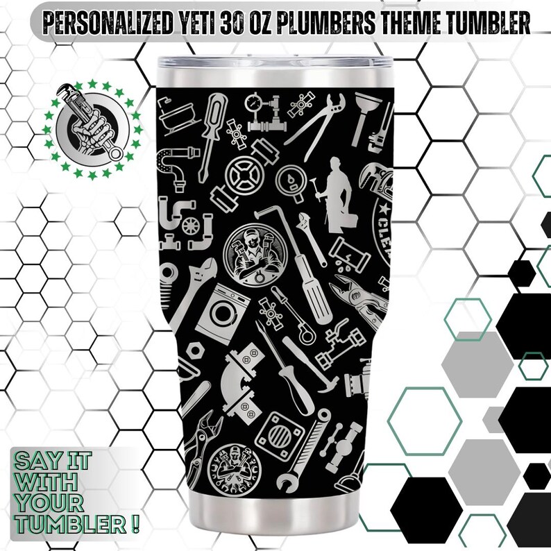May include: A 30 oz stainless steel tumbler with a black background and a white plumber's theme design. The design includes wrenches, pipes, and other plumbing tools. The text "PERSONALIZED YETI 30 OZ PLUMBERS THEME TUMBLER" is at the top.