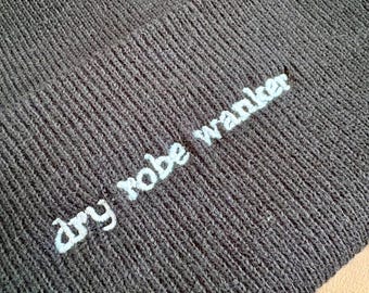 Dry Robe Wanker Embroidered Beanie - Cold Water Swimming accessory Merch