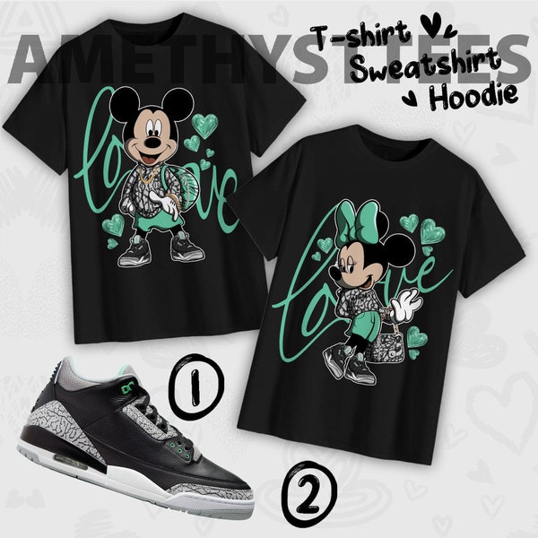 Jordan 3 Green Glow Unisex Color T-Shirt, Sweatshirt, Hoodie, True Love Mickey Girl, Shirt In True Love Mickey Boy To Match Sneaker