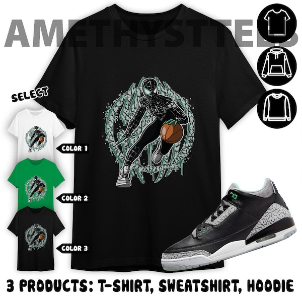 Jordan 3 Green Glow Unisex Color T-Shirt, Sweatshirt, Hoodie, Snkr Spiderman Miles, Shirt In Irish Green To Match Sneaker