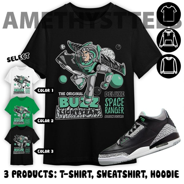 Space Ranger Unisex Color T-Shirt, Sweatshirt, Hoodie, Jordan 3 Green Glow, Shirt In Irish Green To Match Sneaker Tee