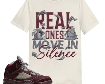 Move In Silence Money Shirt Match Jordan 5 Burgundy In Natural