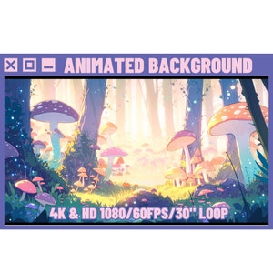 May include: Animated background featuring a whimsical forest scene with colorful mushrooms and glowing lights. The text "4K & HD 1080/60FPS/30" LOOP" is at the bottom of the image.