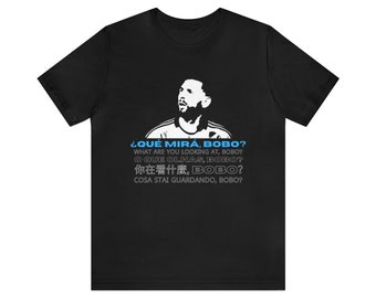 Messi Phrase Shirt Que mira bobo anda pa alla - qué mirá, bobo. T-Shirt M E S S I, gift, Messi Shirt