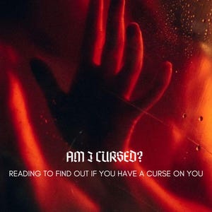 Puede incluir: Imagen oscura con una mano contra un fondo rojo. El texto "AM I CURSED?" y "READING TO FIND OUT IF YOU HAVE A CURSE ON YOU" en blanco sugiere un tema de misterio y cuestionamiento.