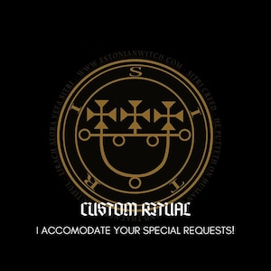 Puede incluir: Gráfico negro con un diseño circular dorado, con símbolos y texto. El texto dice "CUSTOM RITUAL" y "I ACCOMODATE YOUR SPECIAL REQUESTS!". El diseño incluye el texto "WWW.ESTONIANWITCH.COM".