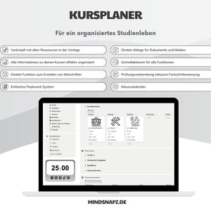 May include: A laptop computer screen displaying a course planner app with a timer set to 25:00. The app features a course overview, to-do list, deadlines, and a calendar. The app is designed to help students organize their studies and track their progress. The app is called "Kursplaner" and the website is "MindSnapz.de".