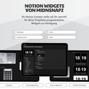 May include: A screenshot of a website showing different widgets for the Notion app. The widgets include a weather app, calculator, timer, clock, and a life planner. The text on the website reads "Notion Widgets von Midnsnapz" and "Als Notion Creator stelle ich Dir speziell f&uuml;r diese Templates programmierte Widgets zur Verf&uuml;gung".