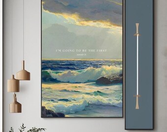 Ocean Motivational Art Print - 'I'm Going to Be the First' Inspirational Quote