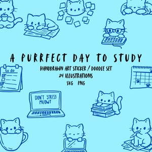 May include: A light blue background features a hand-drawn doodle set of cats in various poses. The text "A Purrfect Day to Study" is displayed, along with "Don't Stress Meowt". The set includes 24 illustrations in SVG and PNG formats.