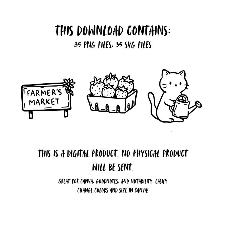 May include: Black and white digital download graphic with the text "THIS DOWNLOAD CONTAINS: 35 PNG FILES, 35 SVG FILES." Includes illustrations of a farmer's market sign, strawberries, and a cat with a watering can. The text "THIS IS A DIGITAL PRODUCT. NO PHYSICAL PRODUCT WILL BE SENT." is also included.