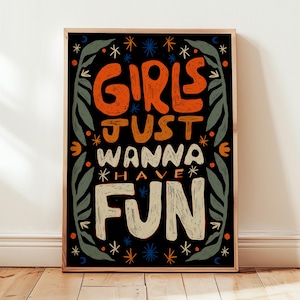 Girls Just Wanna Have Fun Print, Positivity Print, Affirmation Print, Bathroom Print, Colourful Home Decor, Typography Print, Quote wall Art