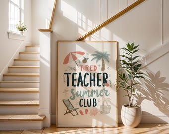 Tired Teacher Summer Club | Coastal Teacher T-Shirt Graphic | Beach Day Wall Art | Summer Break Poster | Teacher Gift | Preppy Coastal Decor