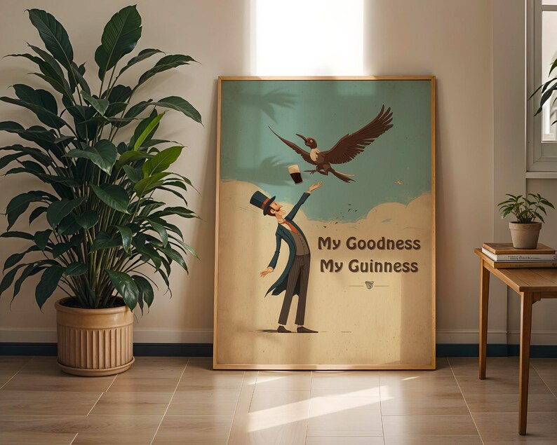 May include: A framed vintage poster with the text "My Goodness My Guinness." The artwork shows a man in a top hat reaching for a pint of Guinness, with a bird flying above. The color palette includes beige, blue, and brown.