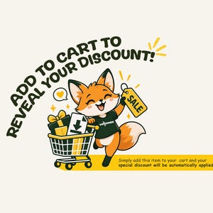May include: A cartoon fox wearing a dark shirt, pushing a shopping cart filled with gift boxes and a download icon. The text reads ADD TO CART TO REVEAL YOUR DISCOUNT! and Simply add this item to your cart and your special discount will be automatically applied :)