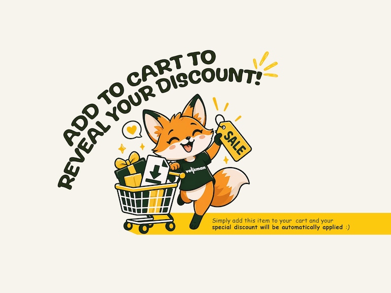 May include: A cartoon fox wearing a dark shirt, pushing a shopping cart filled with gift boxes and a download icon. The text reads ADD TO CART TO REVEAL YOUR DISCOUNT! and Simply add this item to your cart and your special discount will be automatically applied :)