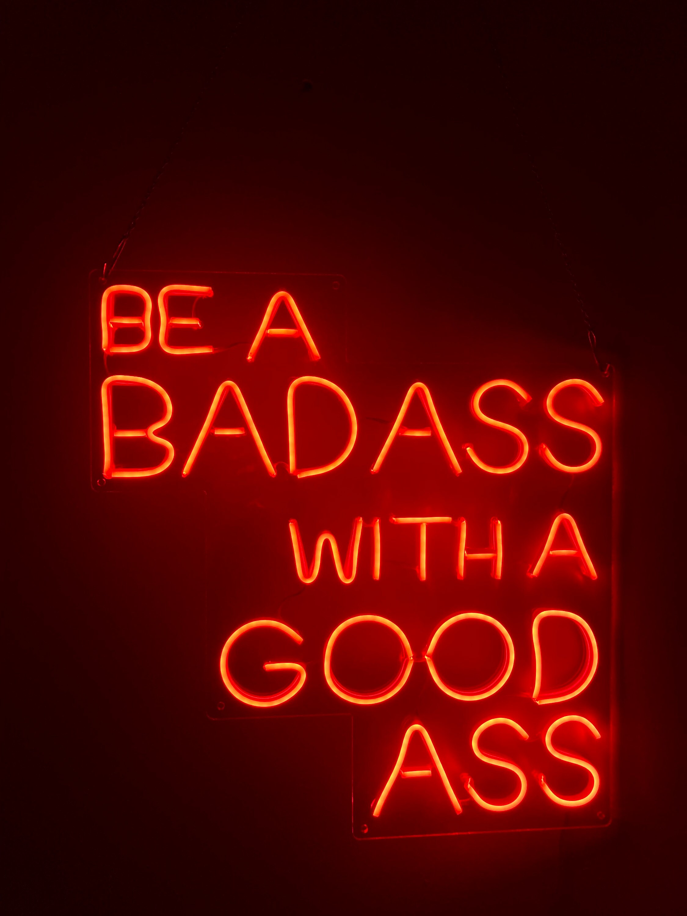 Be A Bad Ass With A Good Ass Neon Sign, Motivational Lettering Wall ...