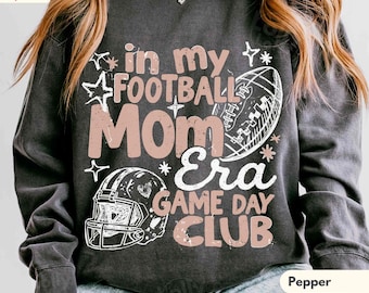 In My Football Mom Era Sweatshirt, Game Day Club Crewneck, Retro Football Mama Sweater, Sports Mom Gift