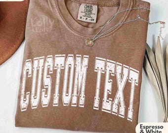Comfort Colors® College letter shirt Custom School shirt  Custom Your Text Personalized Tshirt Distressed College Letters Custom Tshirt Gift