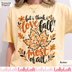 I Think I Love Fall Most of All Shirt, COMFORT COLORS®, Fall Leaves Tee, Autumn Graphic T-Shirt, Cozy Fall Gift