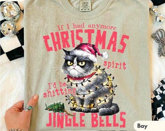 Shitting Jingle Bells Shirt, Funny Moody Cat Christmas Tee, Sarcastic Holiday Shirt, Comfort Colors Christmas Tee