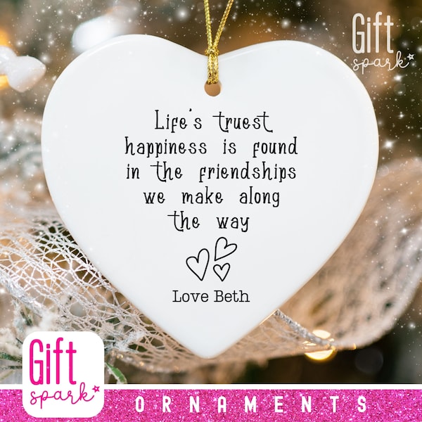 Life's Truest Happiness Custom Friendship Keepsake Gift Inspirational Quote Ceramic Heart Ornament Christmas Bauble For Friend Coworker Gift