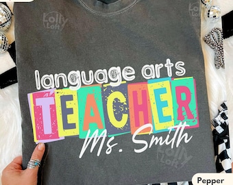 Language Arts Teacher Shirt ELA Tshirt Comfort Colors Shirt Custom Teacher Name Grammar Police Shirt Language Trendy Teacher Graduation Gift