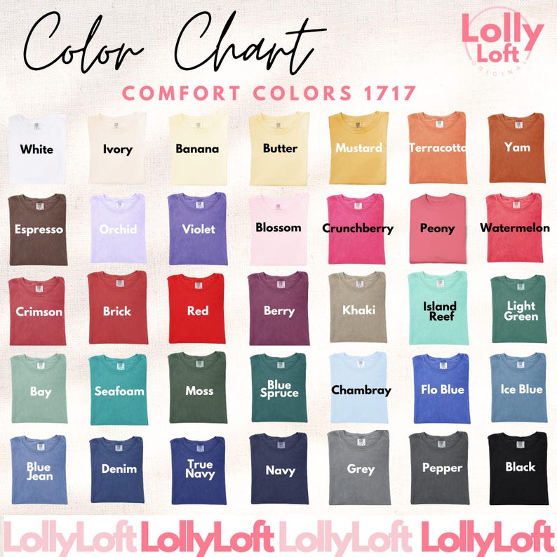 Pu&ograve; includere: Tabella colori che mostra 36 colori diversi di t-shirt, etichettate con il nome del colore. La tabella &egrave; intitolata "Comfort Colors 1717" e ha il marchio "Lolly Loft".