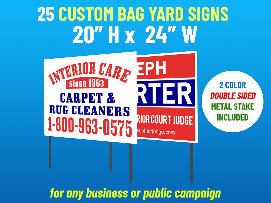 25 Custom Poly Bag Signs Double Color With Metal Stake Political and