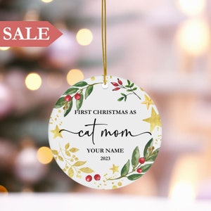 Personalized First Christmas as a Cat Mom, Cat Mom Christmas Ornament, Cat Owner Personalized Ornament, New Cat Owner Gift, New Cat Keepsake