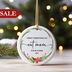 Personalized First Christmas as a Cat Mom, Cat Mom Christmas Ornament, Cat Owner Personalized Ornament, New Cat Owner Gift, New Cat Keepsake