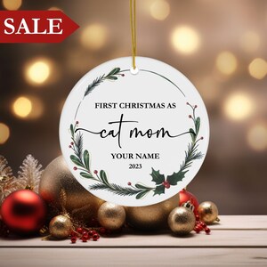 Personalized First Christmas as a Cat Mom, Cat Mom Christmas Ornament, Cat Owner Personalized Ornament, New Cat Owner Gift, New Cat Keepsake