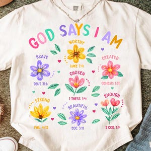 God Says I Am Flowers png, Christian PNG, Kids Flower Sublimation, Bible Verse PNG, Biblical Toddler Tee Design png, Faith , Jesus design