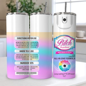Bitch Repellent Spray 20oz Tumbler Wrap Sublimación PNG, Bitch Spray Tumbler Design, Crisp F**k Off Scent, Be gone spray Tumbler PNG